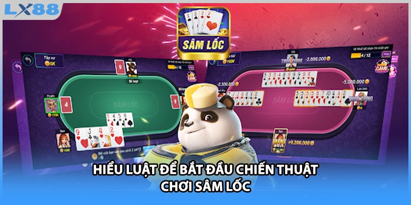 Hiểu luật để bắt đầu chiến thuật chơi sâm lốc 